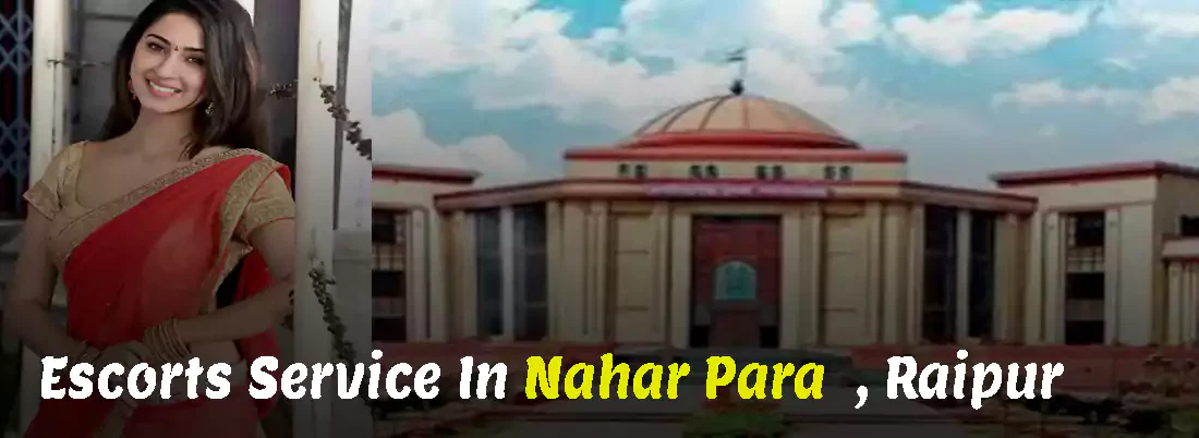Nahar Para Escorts Service In Raipur