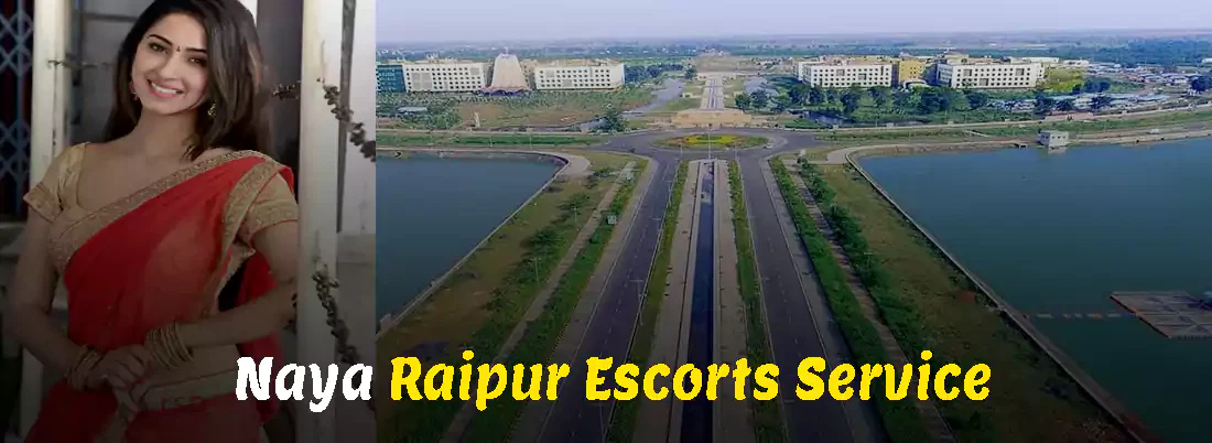 Naya Raipur Escorts Service