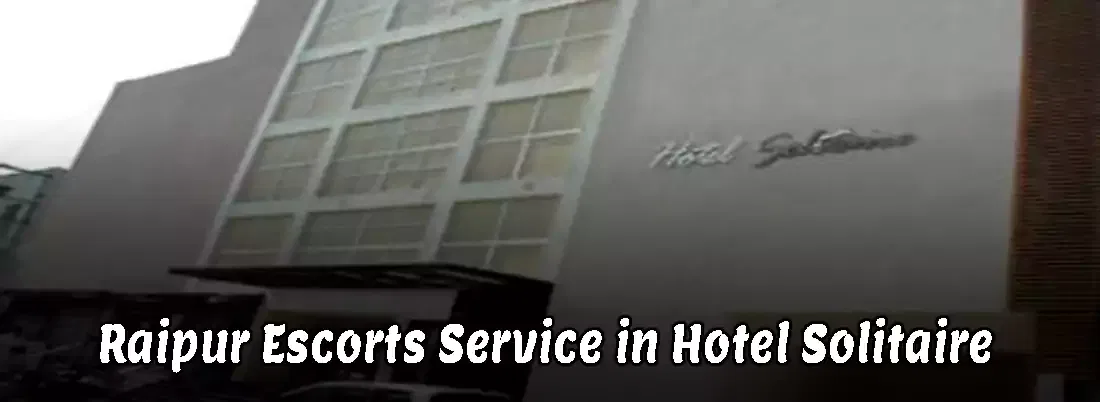 Raipur Escorts Service in Hotel Solitaire