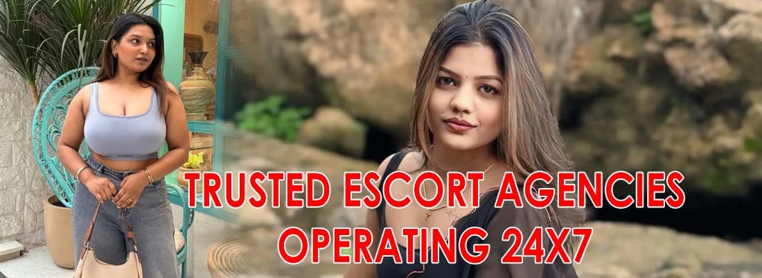 Trusted Escort Agencies Operating 24x7