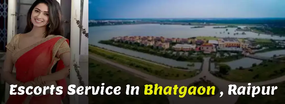 Bhatgaon Escorts Service In Raipur