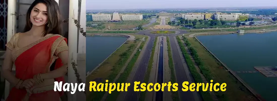 Naya Raipur Escorts Service