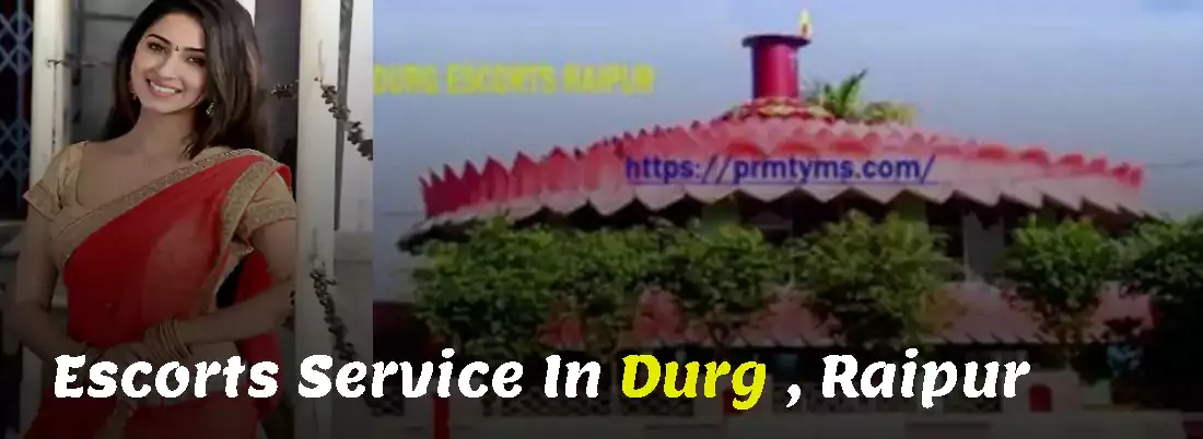 Durg Escorts Service In Raipur