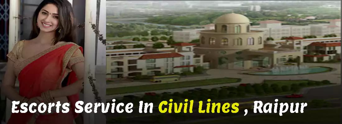 Civil Lines Escorts Service In Raipur