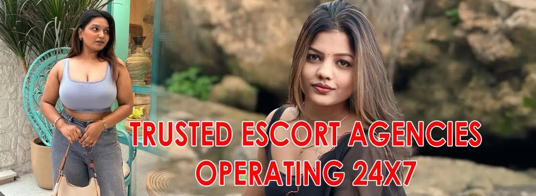 Trusted Escort Agencies Operating 24x7